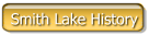 Smith Lake History